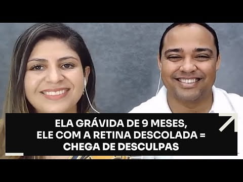 ELA GRÁVIDA DE 9 MESES, ELE COM A RETINA DESCOLADA. CHEGA DE DESCULPAS | ERICO ROCHA
