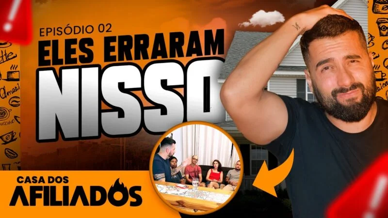 [CASA DOS AFILIADOS EPISÓDIO 02] Para Ganhar Dinheiro na Internet tem APLICAR isso!