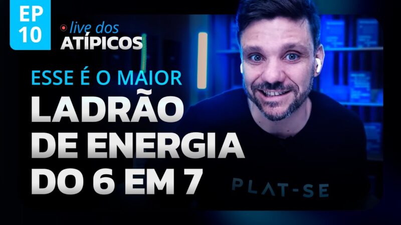 ESSE É O MAIOR LADRÃO DE ENERGIA DO 6 EM 7 | LIVE DOS ATÍPICOS | EP #10
