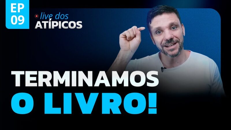 TERMINAMOS O LIVRO! | LIVE DOS ATÍPICOS | EP #9