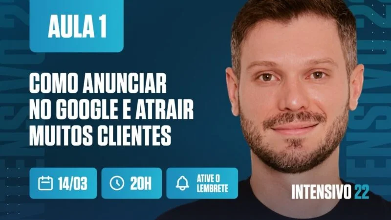 AULA #1 - COMO ANUNCIAR NO GOOGLE E ATRAIR MUITOS CLIENTES | INTENSIVO EM ANÚNCIOS ONLINE