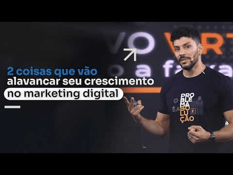 2 COISAS QUE VÃO ALAVANCAR SEU CRESCIMENTO NO MARKETING DIGITAL | ERICO ROCHA
