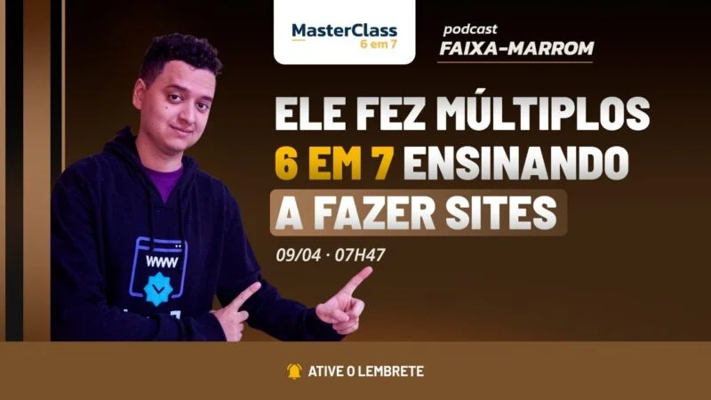 ELE FEZ MÚLTIPLOS 6 EM 7 ENSINANDO A FAZER 6 EM 7 | PODCAST FAIXA MARROM