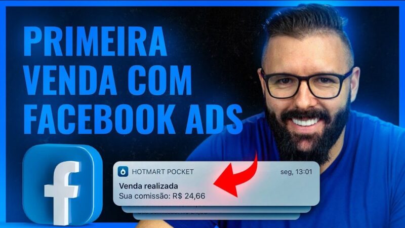 PRIMEIRA VENDA, FACEBOOK ADS, Como Fazer a Primeira Venda, Facebook Ads Nova Estratégia Rápida