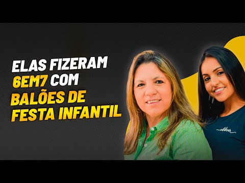 ELAS FIZERAM 6EM7 COM BALÕES DE FESTA INFANTIL | PODCAST FAIXA MARROM C/ SILVIA E CARINE | EP#250