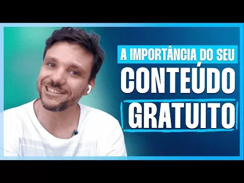 A IMPORTÂNCIA DO SEU CONTEÚDO GRATUITO | ERICO ROCHA