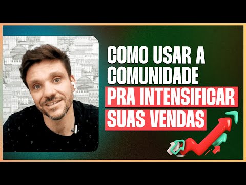 COMO USAR A COMUNIDADE PRA INTENSIFICAR SUAS VENDAS | ERICO ROCHA