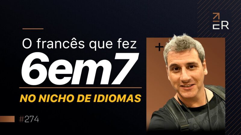 O FRANCÊS QUE FEZ 6EM7 NO NICHO DE IDIOMAS C/ JÉRÔME ACRIZ | PODCAST FAIXA-MARROM #274