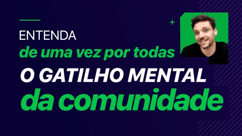 ENTENDA DE UMA VEZ POR TODAS O GATILHO MENTAL DA COMUNIDADE | ERICO ROCHA #cortes
