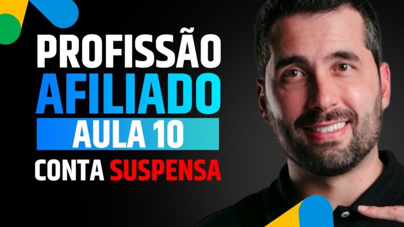 [Curso Gratuito - AULA 10] Conta Suspensa Google Ads