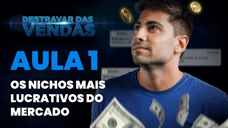Aula 1 - Os Nichos Mais Lucrativos do Mercado