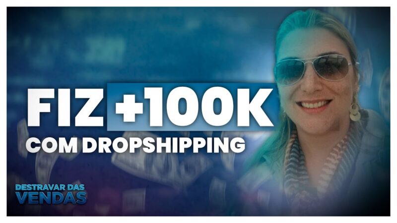 R$ 100 mil reais com Dropshipping - Danielle Daher