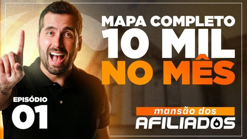 [Episódio 01 - Mansão dos Afiliados] Como fazer 10 mil por mês com Marketing Digital