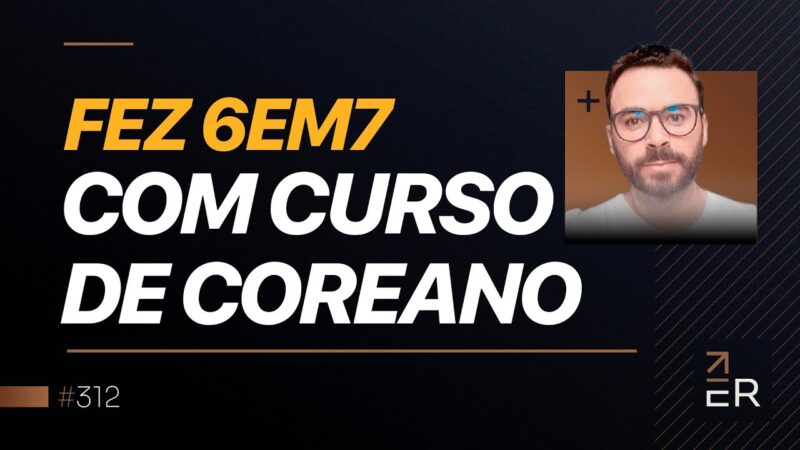 FEZ 6EM7 COM CURSO DE COREANO PODCAST | FAIXA-MARROM JOSÉ RICARDO #312