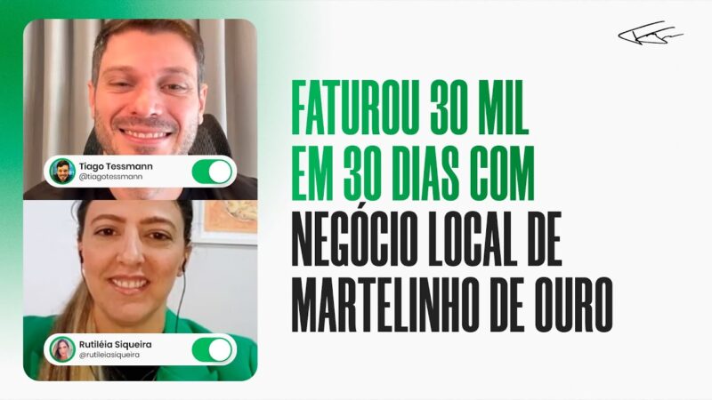 30 MIL EM 30 DIAS COM NEGÓCIO LOCAL DE MARTELINHO DE OURO