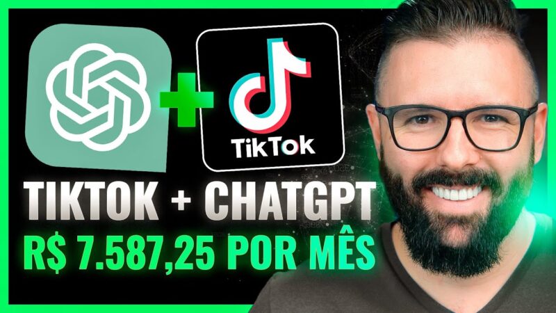 TIKTOK e CHATGPT Como Ganhar Dinheiro com TikTok Automaticamente com o ChatGPT