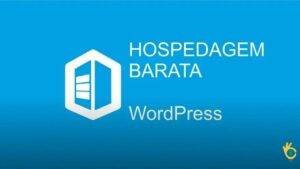Qual a Melhor Hospedagem WordPress Barata?